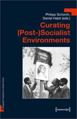 Abbildung von Schorch / Habit | Curating (Post-)Socialist Environments | 1. Auflage | 2021 | beck-shop.de