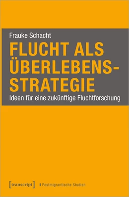 Abbildung von Schacht | Flucht als Überlebensstrategie | 1. Auflage | 2021 | beck-shop.de