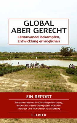 Abbildung von Lotze-Campen, Hermann / Edenhofer, Ottmar | Global aber gerecht | 1. Auflage | 2010 | beck-shop.de