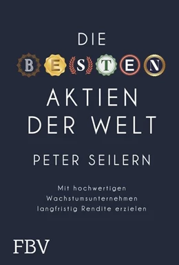 Abbildung von Seilern | Die besten Aktien der Welt | 1. Auflage | 2021 | beck-shop.de