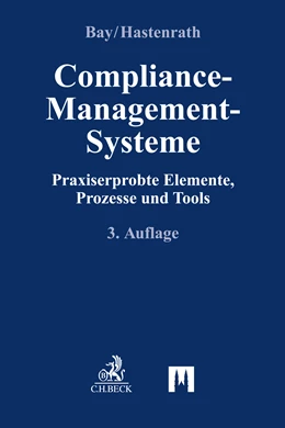 Abbildung von Bay / Hastenrath | Compliance-Management-Systeme | 3. Auflage | 2022 | beck-shop.de