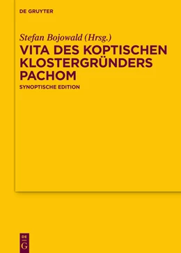 Abbildung von Bojowald | Die Vita des koptischen Klostergründers Pachom | 1. Auflage | 2023 | beck-shop.de