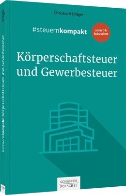 Abbildung von Dräger | Körperschaftsteuer und Gewerbesteuer | 1. Auflage | 2021 | beck-shop.de