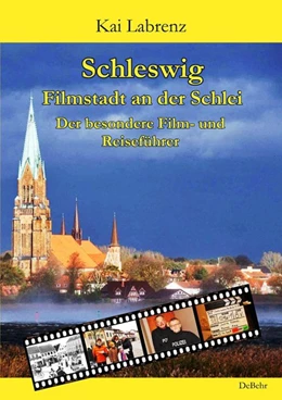 Abbildung von Labrenz | Schleswig - Filmstadt an der Schlei - Der besondere Film- und Reiseführer | 1. Auflage | 2020 | beck-shop.de