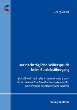 Abbildung von Vieser | Der nachträgliche Widerspruch beim Betriebsübergang | 1. Auflage | 2021 | 265 | beck-shop.de
