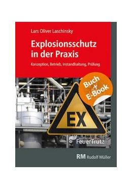 Abbildung von Laschinsky | Explosionsschutz in der Praxis - mit E-Book | 1. Auflage | 2019 | beck-shop.de
