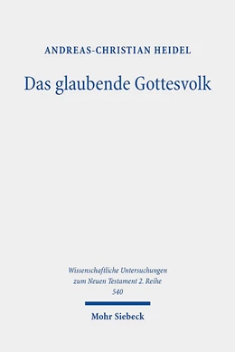 Abbildung von Heidel | Das glaubende Gottesvolk | 1. Auflage | 2020 | 540 | beck-shop.de