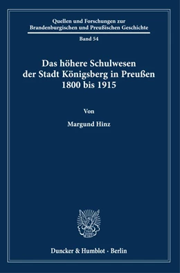 Abbildung von Hinz | Das höhere Schulwesen der Stadt Königsberg in Preußen 1800 bis 1915 | 1. Auflage | 2020 | 54 | beck-shop.de