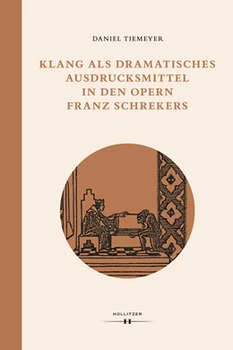 Abbildung von Tiemeyer | Klang als dramatisches Ausdrucksmittel in den Opern Franz Schrekers | 1. Auflage | 2022 | 55 | beck-shop.de