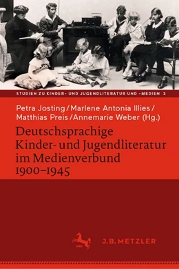 Abbildung von Josting / Illies | Deutschsprachige Kinder- und Jugendliteratur im Medienverbund 1900-1945 | 1. Auflage | 2020 | beck-shop.de