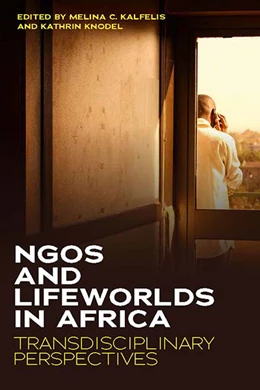 Abbildung von Kalfelis / Knodel | NGOs and Lifeworlds in Africa | 1. Auflage | 2021 | beck-shop.de