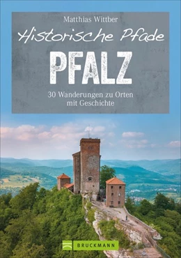 Abbildung von Wittber | Historische Pfade Pfalz | 1. Auflage | 2021 | beck-shop.de