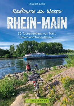 Abbildung von Gocke | Radtouren am Wasser Rhein-Main | 1. Auflage | 2021 | beck-shop.de