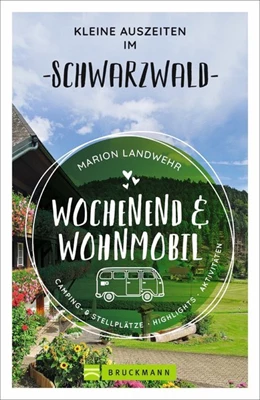 Abbildung von Landwehr | Wochenend und Wohnmobil - Kleine Auszeiten im Schwarzwald | 1. Auflage | 2021 | beck-shop.de