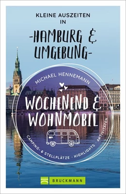 Abbildung von Hennemann | Wochenend und Wohnmobil - Kleine Auszeiten in Hamburg & Umgebung | 1. Auflage | 2021 | beck-shop.de