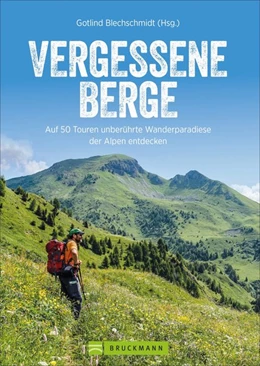 Abbildung von Blechschmidt | Vergessene Berge | 1. Auflage | 2021 | beck-shop.de