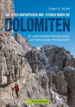 Abbildung von Hüsler | Auf alten Kriegspfaden und -steigen durch die Dolomiten | 1. Auflage | 2021 | beck-shop.de