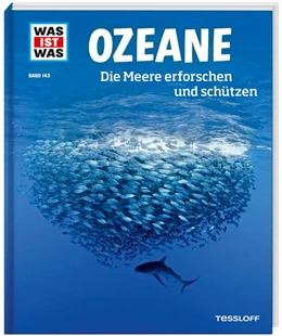 Abbildung von Huber / Kunz | WAS IST WAS Band 143 Ozeane. Die Meere erforschen und schützen | 1. Auflage | 2021 | beck-shop.de