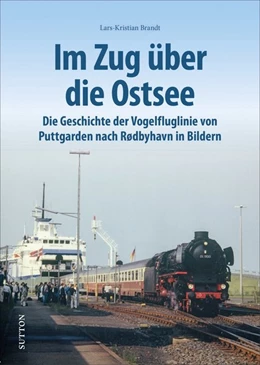 Abbildung von Brandt | Im Zug über die Ostsee | 1. Auflage | 2021 | beck-shop.de