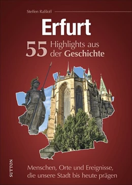 Abbildung von Raßloff | Erfurt. 55 Highlights aus der Geschichte | 1. Auflage | 2021 | beck-shop.de