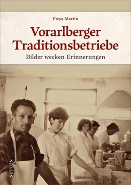 Abbildung von Martin | Vorarlberger Traditionsbetriebe | 1. Auflage | 2021 | beck-shop.de
