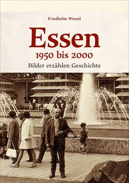Abbildung von Wessel | Essen 1950-2000 | 1. Auflage | 2021 | beck-shop.de