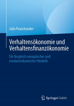 Abbildung von Puaschunder | Verhaltensökonomie und Verhaltensfinanzökonomie | 1. Auflage | 2021 | beck-shop.de