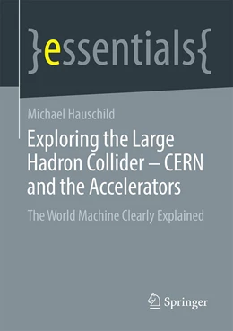 Abbildung von Hauschild | Exploring the Large Hadron Collider - CERN and the Accelerators | 1. Auflage | 2021 | beck-shop.de