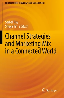 Abbildung von Ray / Yin | Channel Strategies and Marketing Mix in a Connected World | 1. Auflage | 2021 | 9 | beck-shop.de