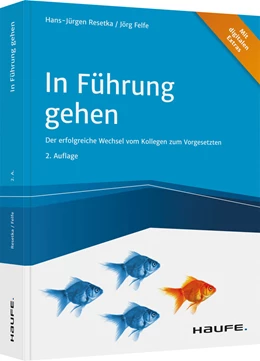 Abbildung von Resetka / Felfe | In Führung gehen - inkl. Arbeitshilfen online | 2. Auflage | 2021 | beck-shop.de