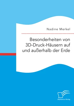 Abbildung von Merkel | Besonderheiten von 3D-Druck-Häusern auf und außerhalb der Erde | 1. Auflage | 2020 | beck-shop.de