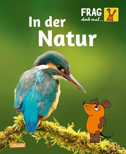 Abbildung von Gorgas | Frag doch mal ... die Maus: In der Natur | 1. Auflage | 2021 | beck-shop.de