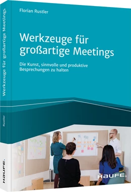 Abbildung von Rustler | Werkzeuge für großartige Meetings | 1. Auflage | 2021 | beck-shop.de