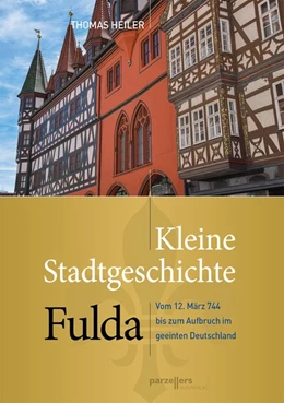 Abbildung von Heiler | Kleine Stadtgeschichte Fulda | 1. Auflage | 2020 | beck-shop.de