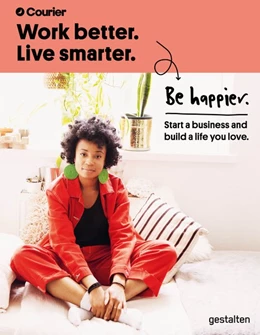 Abbildung von Courier / Taylor | Work Better. Live Smarter. Be Happier. | 1. Auflage | 2021 | beck-shop.de