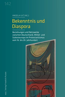 Abbildung von Ilic | Bekenntnis und Diaspora | 1. Auflage | 2021 | beck-shop.de