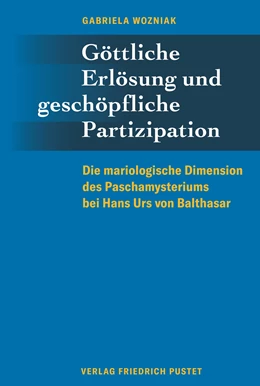 Abbildung von Wozniak | Göttliche Erlösung und geschöpfliche Partizipation | 1. Auflage | 2021 | beck-shop.de