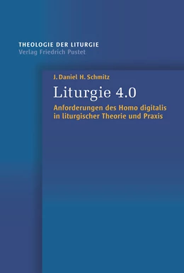 Abbildung von Schmitz | Liturgie 4.0 | 1. Auflage | 2021 | beck-shop.de