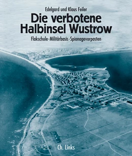 Abbildung von Feiler | Die verbotene Halbinsel Wustrow | 1. Auflage | 2012 | beck-shop.de