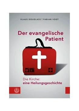 Abbildung von Douglass / Vogt | Der evangelische Patient | 1. Auflage | 2021 | beck-shop.de