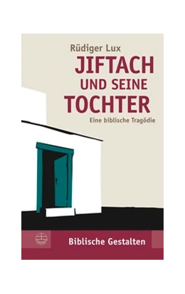 Abbildung von Lux | Jiftach und seine Tochter | 1. Auflage | 2021 | beck-shop.de
