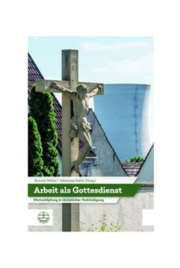 Abbildung von Müller / Rehm | Arbeit als Gottesdienst? | 1. Auflage | 2021 | beck-shop.de