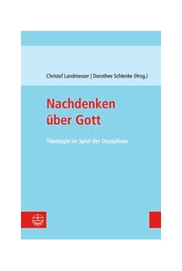 Abbildung von Landmesser / Schlenke | Nachdenken über Gott | 1. Auflage | 2021 | beck-shop.de
