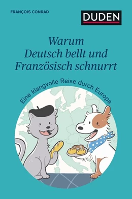 Abbildung von Conrad | Warum Deutsch bellt und Französisch schnurrt | 1. Auflage | 2021 | beck-shop.de