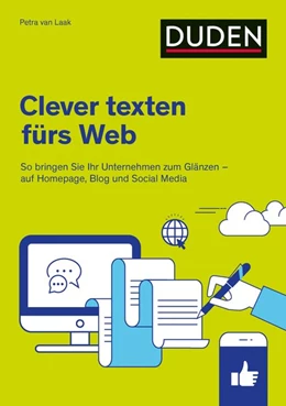 Abbildung von Laak | Duden Ratgeber ? Clever texten fürs Web | 2. Auflage | 2021 | beck-shop.de