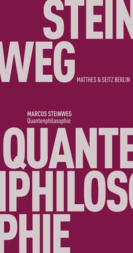 Abbildung von Steinweg | Quantenphilosophie | 1. Auflage | 2021 | beck-shop.de