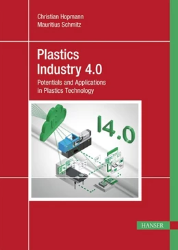 Abbildung von Hopmann / Schmitz | Plastics Industry 4.0 | 1. Auflage | 2020 | beck-shop.de