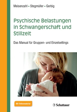 Abbildung von Meisenzahl / Stegmüller | Psychische Belastungen in Schwangerschaft und Stillzeit | 1. Auflage | 2021 | beck-shop.de
