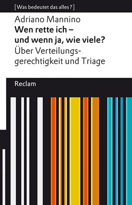 Abbildung von Mannino | Wen rette ich - und wenn ja, wie viele? Über Triage und Verteilungsgerechtigkeit | 1. Auflage | 2021 | beck-shop.de