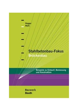 Abbildung von Hegger / Mark | Stahlbetonbau-Fokus: Brückenbau | 1. Auflage | 2021 | beck-shop.de